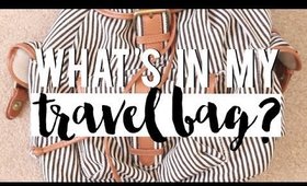 WHAT'S IN MY TRAVEL BAG?