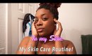 In My Skin!: My Skin Care Routine!