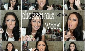 Weekly Obsessions!!