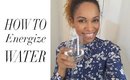 Best ways to energize water: Raise your vibration, Healing, Protection, Attraction, Manifestation