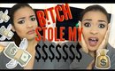 B!tch STOLE MY MONEY| StoryTime (NO FILTER)