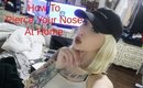How To Pierce Your Nose At Home