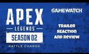 Apex Legends Season 2 Trailer Reaction and Review