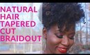 Braid Out Tutorial on  Natural Hair Tapered Cut