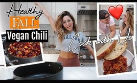 Healthy Vegan Chili (cozy)// Spilling the Tea about our Relationship!