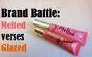 BRAND BATTLE | RELOADED Too Faced Melted vs LAGirl Glazed