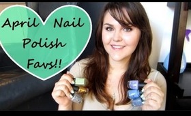 April Nail Polish Favorites!! Zoya, OPI and MORE!!