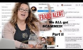 We were SCAMmed by INSTAfamous MUA BenniBeauty | PART 2 | The Victims