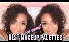 The BEST Makeup PALETTES that SLAY on VACAY + Travel Tips | NaturallyCurlyQ