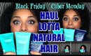 NATURAL HAIR BLACK FRIDAY HAUL 2016 + 2 OPEN GIVEAWAYS || MelissaQ
