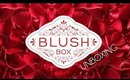 BLUSH Box Unboxing
