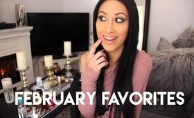 FEBRUARY FAVORITES!!!