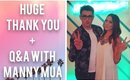 HUGE THANKS + Q&A WITH MANNY MUA