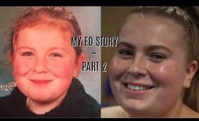 MY ED STORY Pt. 2 | WHERE IT BEGAN AND HOW I OVERCAME IT | LoveFromDanica