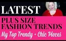 Latest Plus Size Fashion Trends - My Top Trendy + Chic Pieces