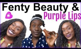 GRWM: Fenty Beauty 1st Impression, Ombred Lips , Why Do Husbands Holla At Me? Chit Chat