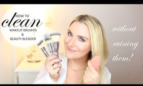 HOW TO CLEAN MAKEUP BRUSHES AND BEAUTY BLENDERS | MAKEUP FOR BEGINNERS