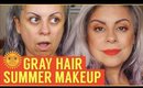 Gray Hair and Summer Makeup Tutorial