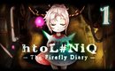 htoL#NiQ: The Firefly Diary [P1]