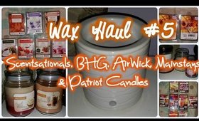 Wax Haul #5 | ScentSationals, BHG, Mainstays, AirWick & Patriot Candles