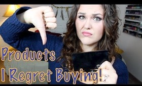 Products I Regret Buying!!