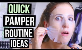 EVERYDAY PAMPER ROUTINE || 10 Ideas When You're Busy/Stressed!