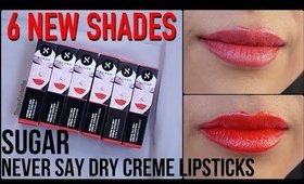 *NEW SHADES* SUGAR Never Say Dry Creme Lipsticks | Swatches - Review - Comparison | Stacey Castanha