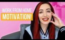 Staying Motivated When Working From Home (My Experience) | Jess Bunty