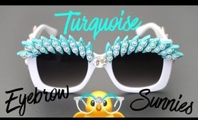 DIY | $6 to $600 | Turquoise Eyebrow Sunnies | BellaGemaNails