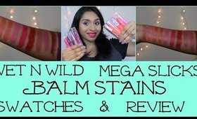 Wet N Wild Mega Slicks Balm Stains Review/Swatches (11 Shades)