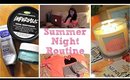 My Summer Night Routine