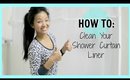 [How To] Clean Your Shower Curtain Liner