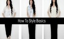 How To Style Basics - Collaboration With ILearnWithMinette