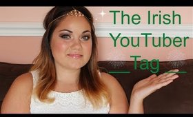 The Irish Youtuber Tag |Facesbygrace23