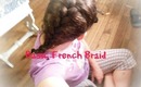 How to French Braid your hair
