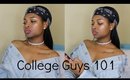 College Guys 101 + Stories  (What they didn't tell you)