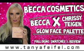 Becca X Chrissy Teigen Glow Face Palette | Full Demo | Swatches | Review | Tanya Feifel