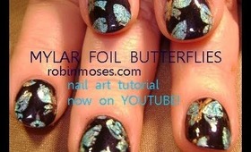 MYLAR FOIL BUTTERFLY short nail design: robin moses nail art tutorial