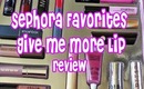 HOLIDAY GIFT GUIDE - Sephora's Give Me More Lip Review & Price Break down