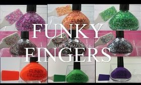 HAUL W/ SWATCHES: FUNKY FINGERS NAIL POLISH COLLECTION