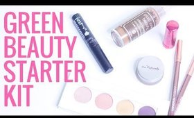 Green Beauty Starter Kit | Organic Makeup for Beginners