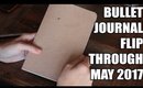 BULLET JOURNAL FLIP THROUGH MAY 2017