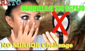 RETO: Maquillaje SIN ESPEJO  / NO MIRROR challenge  | auroramakeup