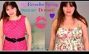 My Favorite Spring/Summer Dresses!
