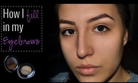 How I Fill in my Eyebrows