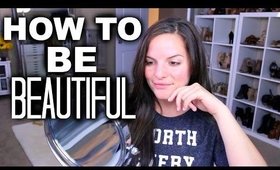 How To Be Beautiful