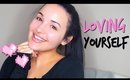 Loving Yourself + Confidence | My Journey, Chit Chat