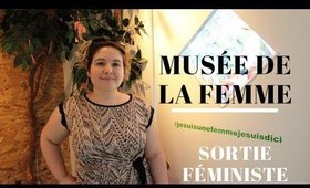 Sortie Féministe: Musée de la femme (Longueuil)