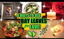 6 WAYS TO USE BAY LEAVES FOR LOVE! │ BAY LEAF MANIFESTATION
