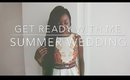 Get Ready With Me | Summer Wedding !